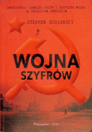 Wojna szyfrów - Stephen Budiansky - książka historyczna wyd. 2017