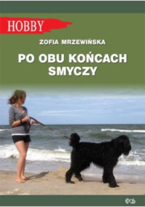 Po obu końcach smyczy - Zofia Mrzewińska - książka  wyd. 2020
