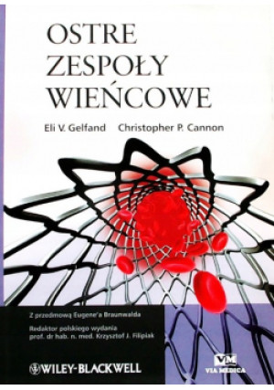 Ostre zespoły wieńcowe - Eli V. Gelfand - książka  wyd. 2010
