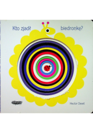 Kto zjadł biedronkę - Hector Dexet - książka  wyd. 2016