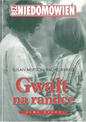 Gwałt na randce - Susan Mufson - książka reportaż wyd. 1996