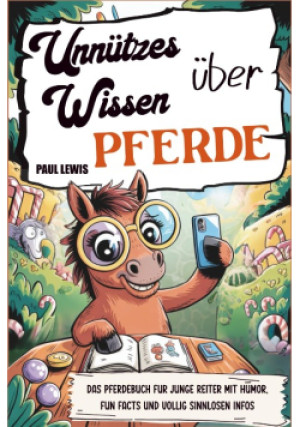 Unnutzes Wissen uber Pferde - Paul Lewis - książka  wyd. 2024