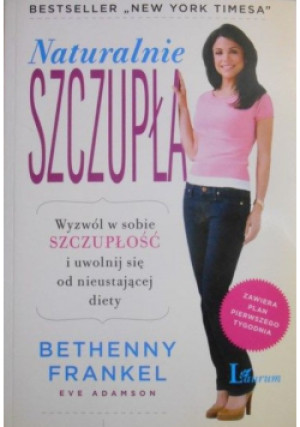 Naturalnie szczupła - Bethenny Frankel - książka  wyd. 2010
