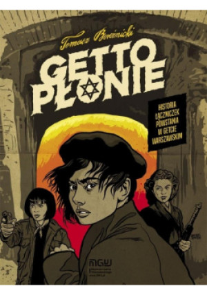 Getto płonie - Tomasz Bereźnicki - książka  wyd. 2023