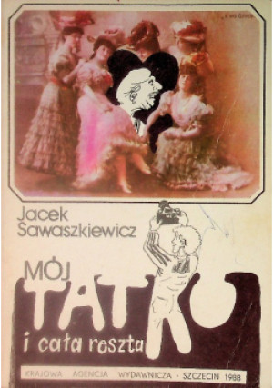 Mój I Cała Reszta - Jacek Sawaszkiewicz - książka reportaż wyd. 1988