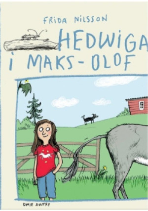Hedwiga i Maks Olof - Frida Nilsson - książka  wyd. 2018