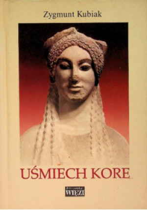 Uśmiech Kore - Zygmunt Kubiak - książka  wyd. 2001