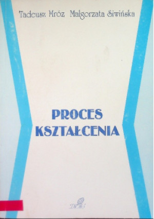 Proces Kształcenia - T. Mróz - książka reportaż wyd. 2004
