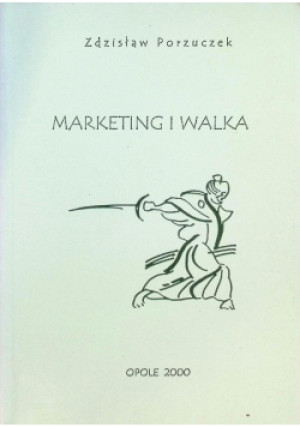 Marketing i walka - Zdzisław Porzuczek - książka  wyd. 2000