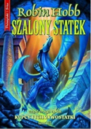 Szalony statek Tom 3 - Robin Hobb - książka fantasy wyd. 2001