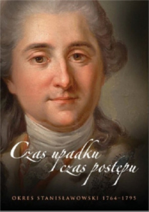 Czas upadku czas postępu - Piotr Boroń - książka historyczna wyd. 2014