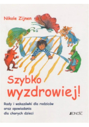Szybko wyzdrowiej ! - Nikole Zijnen - książka  wyd. 2002