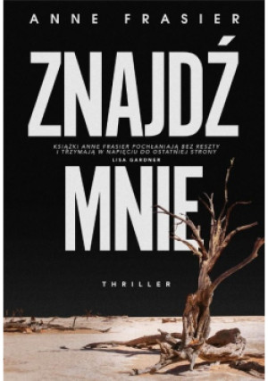 Znajdź mnie - Anne Frasier - książka  wyd. 2021