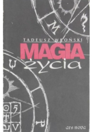 Magia życia - Tadeusz Wroński - książka  wyd. 1995