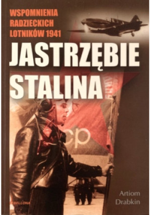 Jastrzębie Stalina - Artiom Drabkin - książka historyczna wyd. 2009