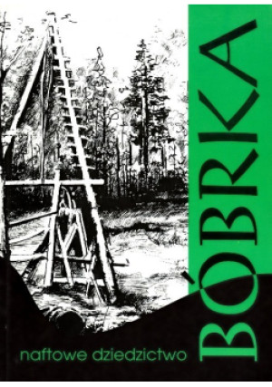 Bóbrka naftowe dziedzictwo - Józef Sozański - książka  wyd. 1996