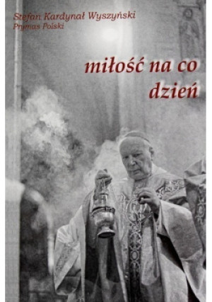 Miłość na co dzień - Stefan Wyszyński - książka  wyd. 2001