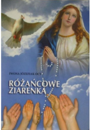 Różańcowe ziarenka - Iwona Józefiak - książka  wyd. 2010