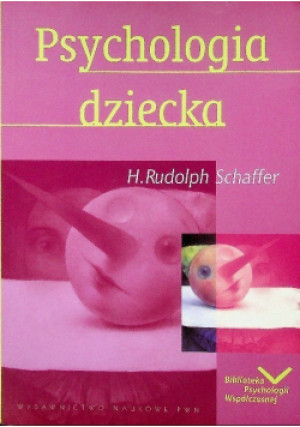 Psychologia dziecka - H. Rudolph Schaffer - książka  wyd. 2007