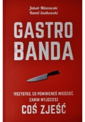 Gastrobanda - Jakub Milszewski, Kamil Sadkowski - książka  wyd. 2016