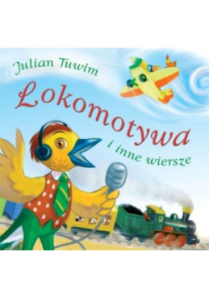 Lokomotywa i inne wiersze - Julian Tuwim - książka  wyd. 2007