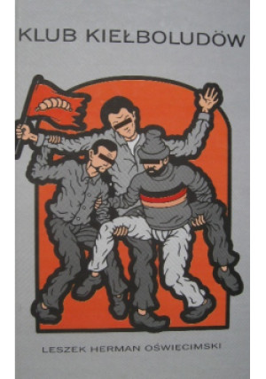 Klub Kiełboludów - Leszek Herman Oświęcimski - książka  wyd. 2002