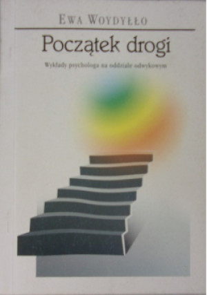 Początek drogi - Ewa Woydyłło - książka  wyd. 1994