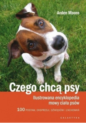 Czego chcą psy - Arden Moore - książka  wyd. 2016