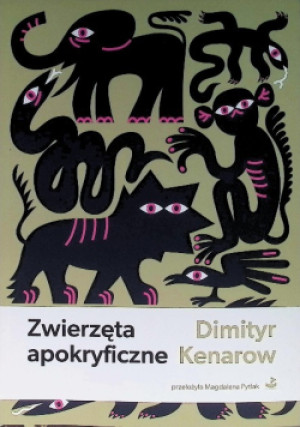 Zwierzęta apokryficzne - Dimityr Kenarow - książka  wyd. 2024