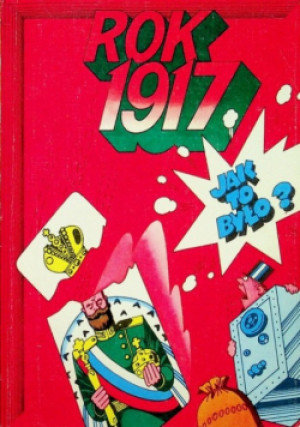 Rok 1917 jak to było? - książka  wyd. 1987