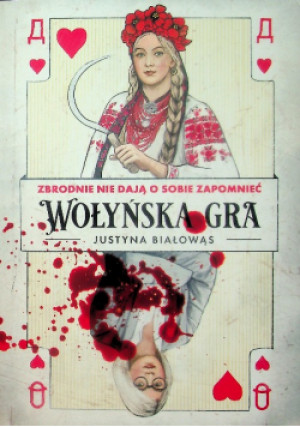 Wołyńska gra - Justyna Białowąs - książka  wyd. 2021