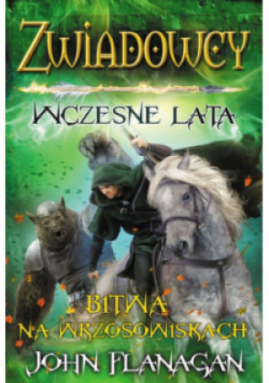 Zwiadowcy Wczesne lata Księga 2 Bitwa na wrzosowiskach - John Flanagan - książka fantasy wyd. 2022