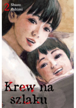 Krew na szlaku Tom 2 - Shuzo Oshimi - książka  wyd. 2024