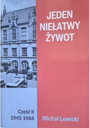 Jeden niełatwy żywot - Michał Lewicki - książka reportaż wyd. 2018