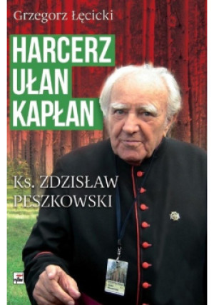 Harcerz, ułan, kapłan - Grzegorz Łęcicki - książka  wyd. 2018