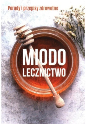 Miodolecznictwo - Marek Czekański - książka  wyd. 2023