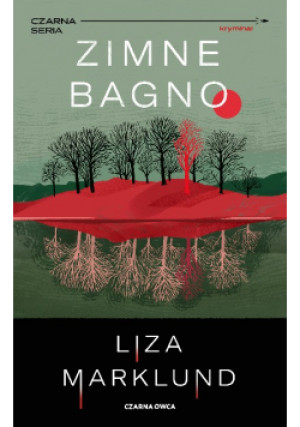 Zimne bagno - Liza Marklund - książka  wyd. 2023