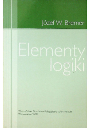 Element logiki - Józef W. Bremer - książka  wyd. 2002