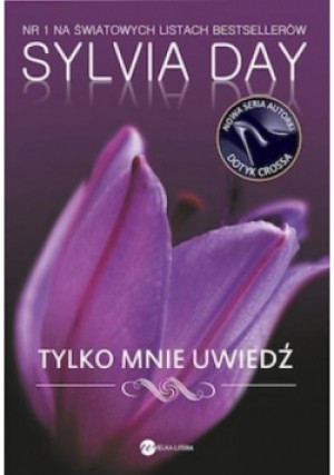 Tylko mnie uwiedź - Sylvia Day - książka  wyd. 2014