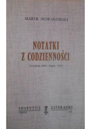 Notatki z codzienności - Marek Nowakowski - książka historyczna wyd. 1983