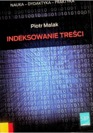 Indeksowanie treści - Piotr Malak - książka  wyd. 2012