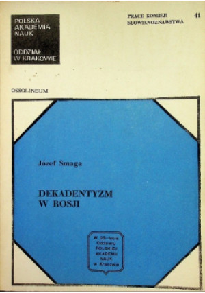 Dekadentyzm w Rosji - Józef Smaga - książka historyczna wyd. 1981