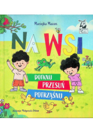 Na wsi Dotknij Przesuń Potrząśnij - Maciejka Mazan - książka  wyd. 2022