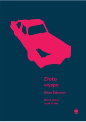 Złota wyspa - Einar Karason - książka wyd. 2020