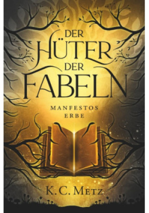 Der Huter der Fabeln - K. C Metz - książka  wyd. 2022