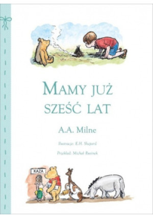 Mamy już sześć lat - Alexander Milne Alan - książka wyd. 2022