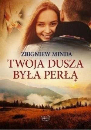Twoja dusza była perłą - Zbigniew Minda - książka  wyd. 2015
