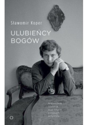 Ulubieńcy bogów - Sławomir Koper - książka  wyd. 2017