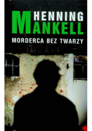 Morderca bez twarzy - Henning Mankell - książka  wyd. 2011
