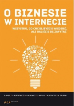 O biznesie w internecie - książka  wyd. 2013